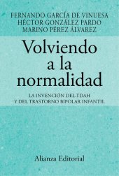 book Volviendo a la normalidad. La invención del TDAH y del trastorno bipolar infantil