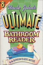 book Uncle John's Ultimate Bathroom Reader: It's the 8th Bathroom Reader!