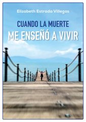 book Cuando la muerte me enseñó a vivir