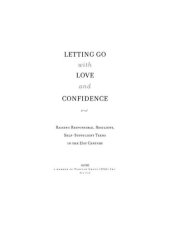 book Letting Go with Love and Confidence: Raising Responsible, Resilient, Self-Sufficient Teens in the 21st Century