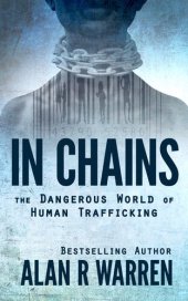 book In Chains: The Dangerous World of Human Trafficking