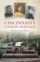 book Cincinnati's Literary Heritage: A History for Booklovers