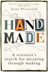 book Handmade: A Scientist's Search for Meaning through Making