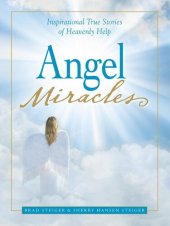 book Angel Miracles: Inspirational True Stories of Heavenly Help