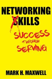 book Networking Kills: Success Through Serving