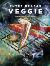 book Entre brasas veggie: Del huerto a la barbacoa