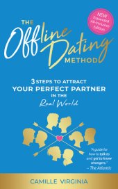 book The Offline Dating Method: 3 Steps to Attract Your Perfect Partner in the Real World