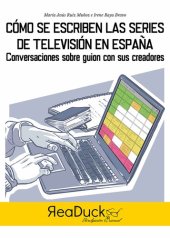 book Cómo se hacen las series de televisión en España: Conversaciones sobre guion con sus creadores