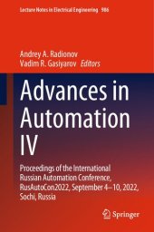 book Advances in Automation IV: Proceedings of the International Russian Automation Conference, RusAutoCon2022, September 4-10, 2022, Sochi, Russia