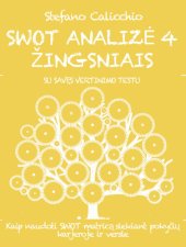 book SWOT ANALIZĖ 4 ŽINGSNIAIS. Kaip naudoti SWOT matricą siekiant pokyčių karjeroje ir versle.