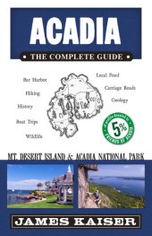 book Acadia: The Complete Guide: Acadia National Park & Mount Desert Island