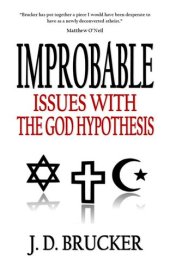 book Improbable: Issues with the God Hypothesis