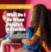 book What Do I Do When People I Know Are Racist?