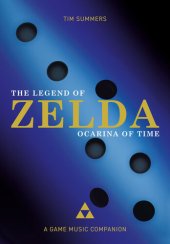 book The Legend of Zelda: Ocarina of Time: A Game Music Companion