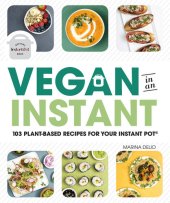 book Vegan in an Instant: 103 Plant-Based Recipes for Your Instant Pot