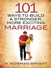 book 101 Ways to Build a Stronger, More Exciting Marriage