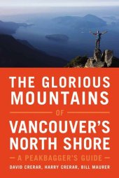 book The Glorious Mountains of Vancouver's North Shore: A Peakbagger's Guide