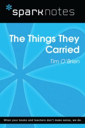 book The Things They Carried: SparkNotes Literature Guide