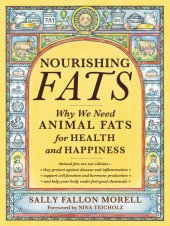 book Nourishing Fats: Why We Need Animal Fats for Health and Happiness