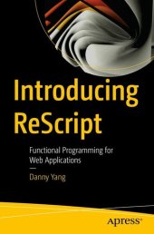 book Introducing ReScript: Functional Programming for Web Applications