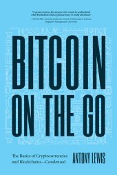 book Bitcoin on the Go: The Basics of Bitcoins and Blockchains―Condensed