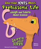 book Dino-Mite Jokes about Prehistoric Life: Laugh and Learn about Science