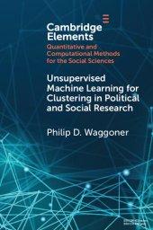 book Unsupervised Machine Learning for Clustering in Political and Social Research