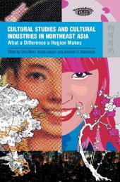 book Cultural Studies and Cultural Industries in Northeast Asia: What a Difference a Region Makes (TransAsia: Screen Cultures)