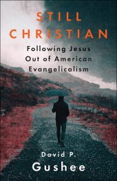 book Still Christian: Following Jesus Out of American Evangelicalism