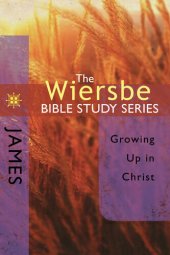 book James: Growing Up in Christ