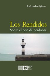 book Los rendidos. Sobre el don de perdonar