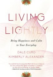 book Living Lightly: Bring Happiness and Calm to Your Everyday