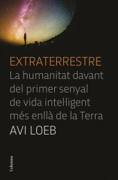 book Extraterrestre: La humanitat davant del primer senyal de vida intel·ligent més enllà de la Terra