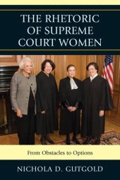 book The Rhetoric of Supreme Court Women: From Obstacles to Options