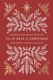 book The 25 Days of Christmas: A Family Devotional to Help You Celebrate Jesus