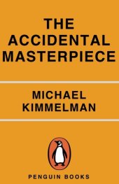 book The Accidental Masterpiece: On the Art of Life and Vice Versa