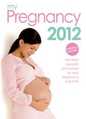 book My Pregnancy 2012: The only annual pregnancy book on the market