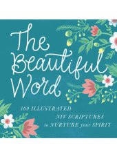 book The Beautiful Word: Revealing the Goodness of Scripture