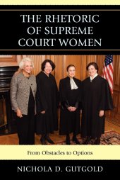 book The Rhetoric of Supreme Court Women : From Obstacles to Options