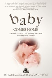 book Baby Comes Home: A Parent's Guide to a Healthy and Well First 18 Months