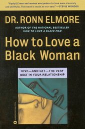 book How to Love a Black Woman: Give--and Get--the Very Best in Your Relationship