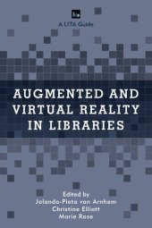 book Augmented and Virtual Reality in Libraries