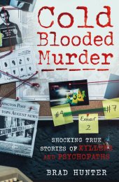 book Cold Blooded Murder: Shocking True Stories of Killers and Psychopaths