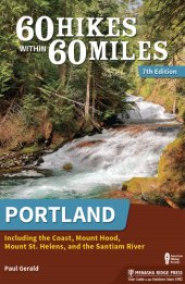 book 60 Hikes Within 60 Miles: Portland: Including the Coast, Mount Hood, Mount St. Helens, and the Santiam River