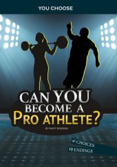 book Can You Become a Pro Athlete?: An Interactive Adventure