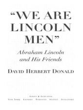 book We Are Lincoln Men: Abraham Lincoln and His Friends