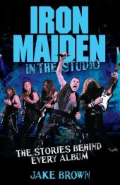 book Iron Maiden in the Studio: The Stories Behind Every Album