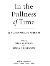 book In the Fullness of Time: 32 Women on Life After 50