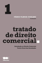 book Tratado de Direito Comercial, Volume 1: Introdução ao direito comercial e teoria geral das sociedades