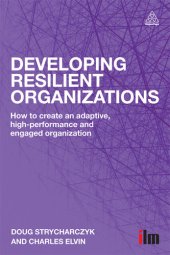 book Developing Resilient Organizations: How to Create an Adaptive, High-Performance and Engaged Organization